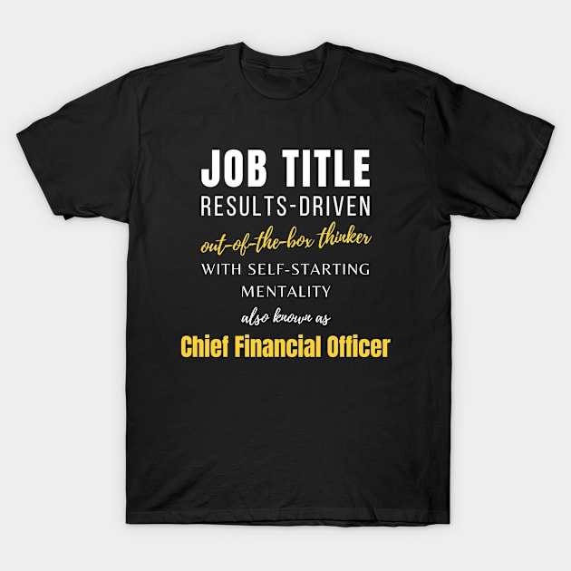 Chief Financial Officer | Management Co Worker Promotions Colleague Birthday T-Shirt by mounteencom